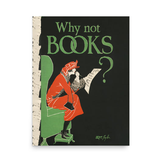 Vintage poster titled ‘Why Not Books?’ (1920) by Ethel Taylor, featuring an illustration of a woman reading with elegant and nostalgic details.
